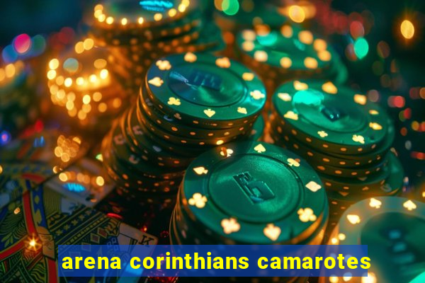 arena corinthians camarotes